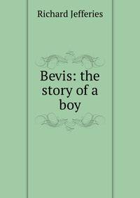 Bevis: the story of a boy