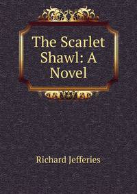 The Scarlet Shawl: A Novel