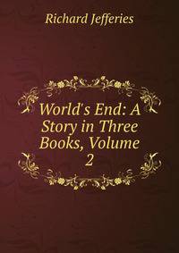 World's End: A Story in Three Books, Volume 2