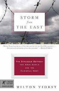 Storm from East: The Struggle Between the Arab World and the Christian West