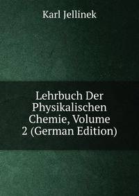 Lehrbuch Der Physikalischen Chemie, Volume 2 (German Edition)