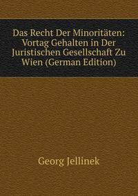 Das Recht Der Minorit?ten: Vortag Gehalten in Der Juristischen Gesellschaft Zu Wien (German Edition)