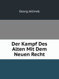 Der Kampf Des Alten Mit Dem Neuen Recht