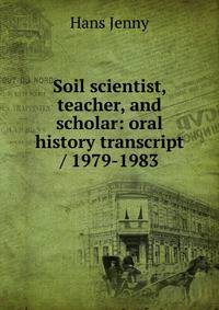 Soil scientist, teacher, and scholar: oral history transcript / 1979-1983