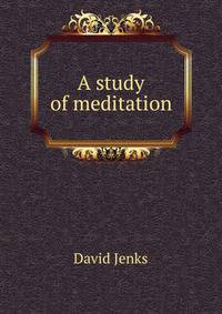 A study of meditation