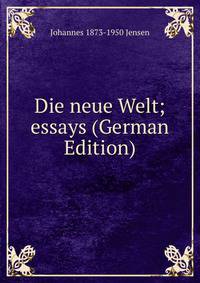Die neue Welt; essays (German Edition)