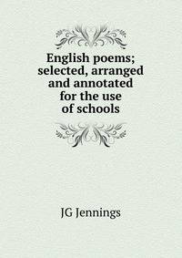 English poems; selected, arranged and annotated for the use of schools