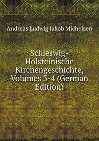 Schleswig-Holsteinische Kirchengeschichte, Volumes 3-4 (German Edition)