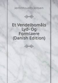 Et Vendelbomals Lyd- Og Formlaere (Danish Edition)