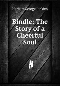 Bindle: The Story of a Cheerful Soul