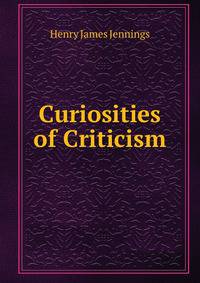 Curiosities of Criticism