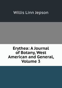 Erythea: A Journal of Botany, West American and General, Volume 3