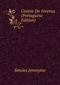 Cantos Do Inverno (Portuguese Edition)