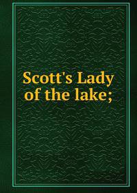 Scott's Lady of the lake;