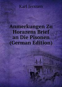 Anmerkungen Zu Horazens Brief an Die Pisonen (German Edition)