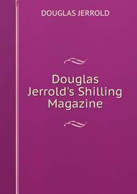 Douglas Jerrold's Shilling Magazine