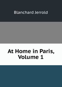 At Home in Paris, Volume 1