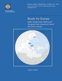 Ready for Europe. Public Administration Reform and European Accession in Central and Eastern Europe