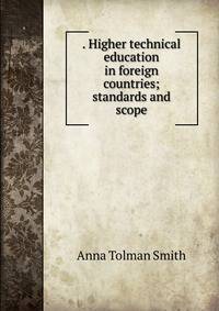 . Higher technical education in foreign countries; standards and scope