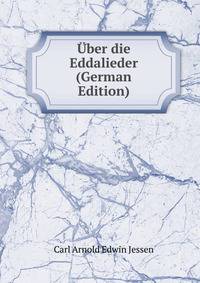 Uber die Eddalieder (German Edition)