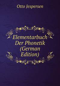 Elementarbuch Der Phonetik (German Edition)