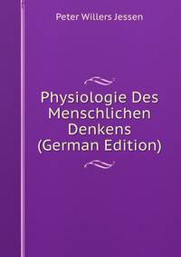 Physiologie Des Menschlichen Denkens (German Edition)