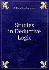 Studies in Deductive Logic