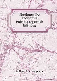 Nociones De Economia Politica (Spanish Edition)
