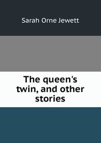 The queen's twin, and other stories