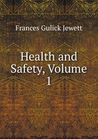 Health and Safety, Volume 1