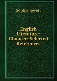 English Literature: Chaucer: Selected References