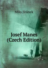 Josef Manes (Czech Edition)