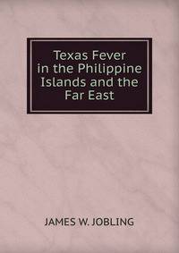 Texas Fever in the Philippine Islands and the Far East