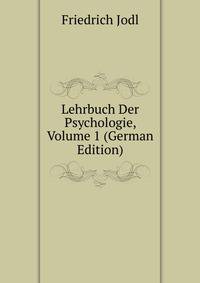 Lehrbuch Der Psychologie, Volume 1 (German Edition)