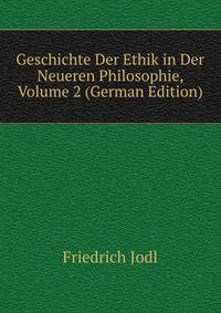Geschichte Der Ethik in Der Neueren Philosophie, Volume 2 (German Edition)