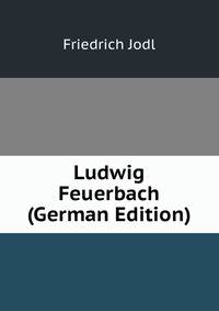 Ludwig Feuerbach (German Edition)
