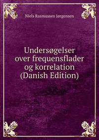 Undersogelser over frequensflader og korrelation (Danish Edition)