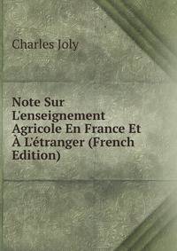Note Sur L'enseignement Agricole En France Et ? L'?tranger (French Edition)