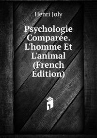 Psychologie Compar?e. L'homme Et L'animal (French Edition)