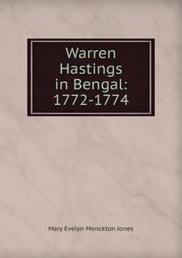 Warren Hastings in Bengal: 1772-1774
