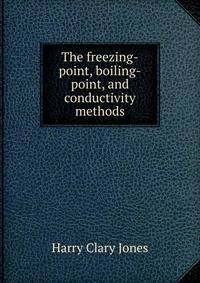 The freezing-point, boiling-point, and conductivity methods
