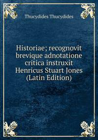 Historiae; recognovit brevique adnotatione critica instruxit Henricus Stuart Jones (Latin Edition)