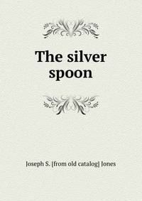 The silver spoon