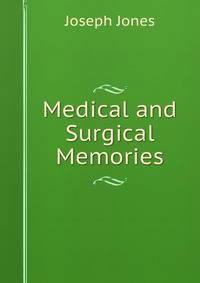 Medical and Surgical Memories