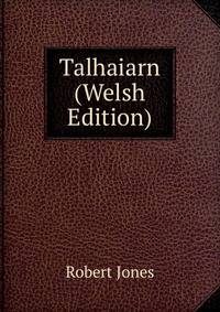 Talhaiarn (Welsh Edition)