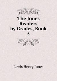 The Jones Readers by Grades, Book 5