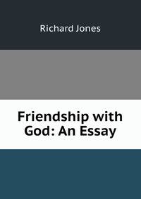 Friendship with God: An Essay