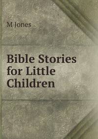Bible Stories for Little Children