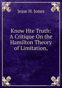 Know Hte Truth: A Critique On the Hamilton Theory of Limitation,