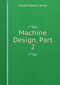 Machine Design, Part 2